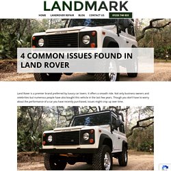 4 Common Issues Found In Land Rover