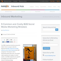 9 Common and Costly B2B Social Media Marketing Mistakes