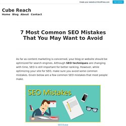 7 Most Common SEO Mistakes That You May Want to Avoid – Cube Reach