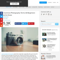 25 Common Photography Terms Beginners Need to Know