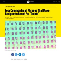 Four Common Email Phrases That Make Recipients Reach For “Delete”