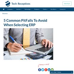 5 Common PitFalls To Avoid When Selecting ERP