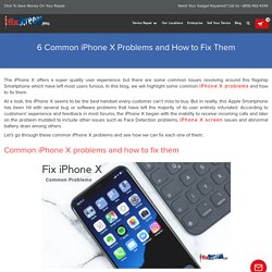 6 Common IPhone X Problems And How To Fix Them - IFixScreens