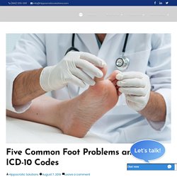 Five Common Foot Problems and Their ICD-10 Codes
