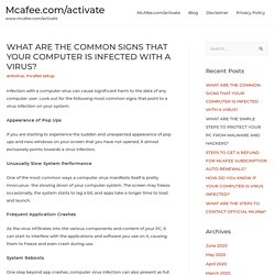 WHAT ARE THE COMMON SIGNS THAT YOUR COMPUTER IS INFECTED WITH A VIRUS?