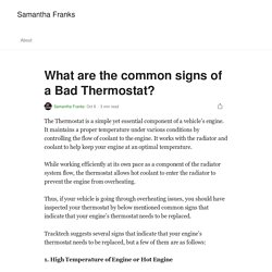 What are the common signs of a Bad Thermostat?