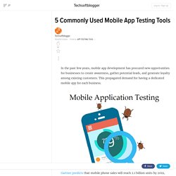 5 Commonly Used Mobile App Testing Tools