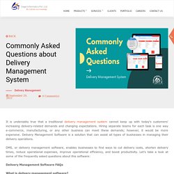 Commonly Asked Questions about Delivery Management System