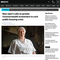 New report calls on greater Commonwealth investment to curb public housing crisis