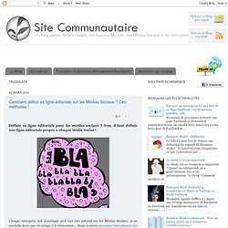 Quel business model pour un site communautaire?: Comment définir sa ligne éditoriale sur les Médias Sociaux ? Des méthodes !