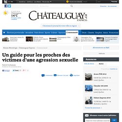 Un guide pour les proches des victimes d’une agression sexuelle - Vie communautaire - Réseau Montérégie - Châteauguay Express