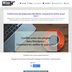 Conflits entre des plugins dans WordPress : Comment les vérifier et que faire ?