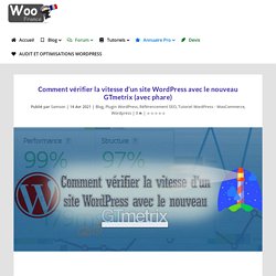 Comment vérifier la vitesse d'un site WordPress avec le nouveau GTmetrix (avec phare)