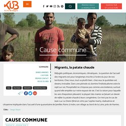 « Cause commune » de Sophie Averty - Migrants, la patate chaude - documentaire