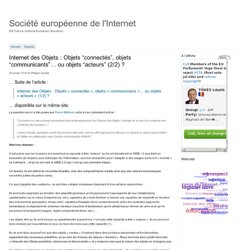 Internet des Objets : Objets « connectés », objets « communicants »… ou objets « acteurs » (2/2) ? » Société européenne de l'Internet