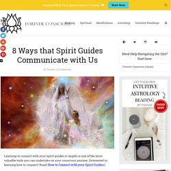 8 Ways that Spirit Guides Communicate with Us - Forever Conscious