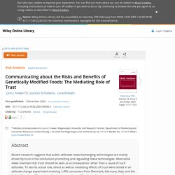 Communicating about the Risks and Benefits of Genetically Modified Foods: The Mediating Role of Trust - Frewer - 2003 - Risk Analysis