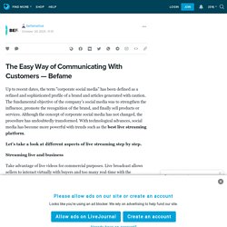 The Easy Way of Communicating With Customers — Befame : befamelive — LiveJournal