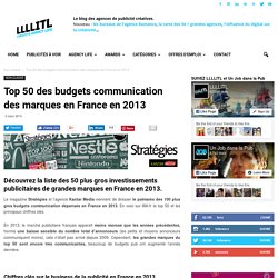 Top 50 des budgets communication des marques en France en 2013