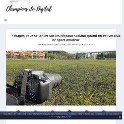 communication sport amateur : 7 étapes à suivre sur les réseaux sociaux