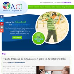 Tips to Improve Communication Skills in Autistic Children