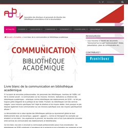 Livre blanc de la communication en bibliothèque académique