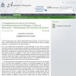 L’imagination en art et en science. Communication au Colloque « Créer et découvrir ». Bicentenaire de l’Institut de France