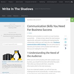 Communication Skills You Need For Business Success - Write In The Shadows