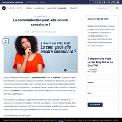 La communication peut-elle encore convaincre ? - Pascal Kryl, communicant