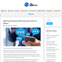 SMS Communication With Customers: Why It Is Better?