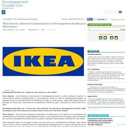 Interview : Pierre Deyries Directeur Communication et Développement durable pour IKEA France