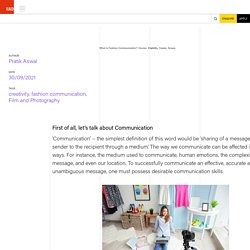 What is Fashion Communication? Course, Eligibility, Career, Scope -IIAD