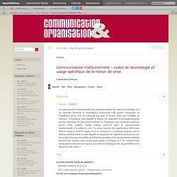 Communication institutionnelle : codes de déontologie et usage spécifique de la notion de crise