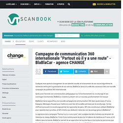 Campagne de communication 360 internationale “Partout où il y a une route” - BlaBlaCar - agence CHANGE