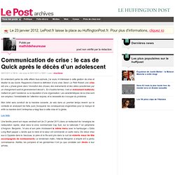 Communication de crise : le cas de Quick après le décès d’un adolescent - mathildeheureuse sur LePost.fr (19:51)