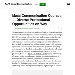 Mass Communication Courses — Diverse Professional Opportunities on Way