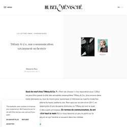 Tiffany & Co., une communication savamment orchestrée - Rubel & Ménasché