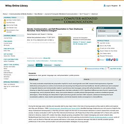 Gender, Communication, and Self-Presentation in Teen Chatrooms Revisited: Have Patterns Changed? - Kapidzic - 2011 - Journal of Computer-Mediated Communication