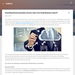 Cloud Based Communication Service: Does Your Small Business need it?