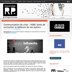 Communication de crise : HSBC tente de surmonter la défiance de ses publics