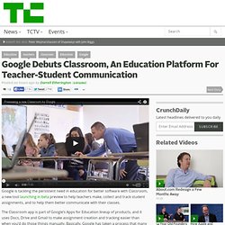 Google Debuts Classroom, An Education Platform For Teacher-Student Communication