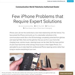 Few iPhone Problems that Require Expert Solutions