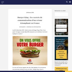 Burger King : secrets de communication d'un retour triomphant en France