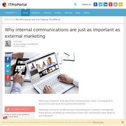 Why internal communications are just as important as external marketing