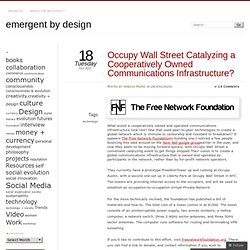 Occupy Wall Street Catalyzing a Cooperatively Owned Communications Infrastructure