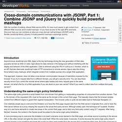 Cross-domain communications with JSONP, Part 1: Combine JSONP and jQuery to quickly build powerful mashups