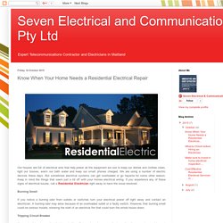 Seven Electrical and Communications Pty Ltd: Know When Your Home Needs a Residential Electrical Repair