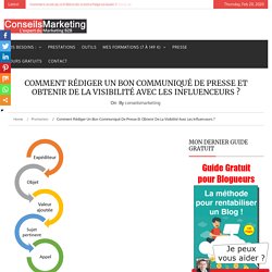 Comment rédiger un bon communiqué de presse ? - ConseilsMarketing.frConseilsMarketing.fr