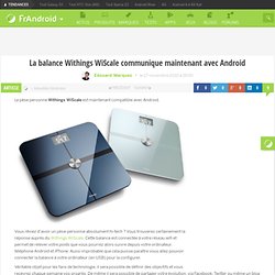 La balance Withings WiScale communique maintenant avec Android « FrAndroid Communauté Android