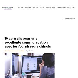 10 Conseils Pour Communiquer Avec Les Fournisseurs Chinois